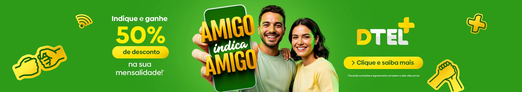 Programa Indique um Amigo Dtel - Ganhe 50% de desconto na sua fatura